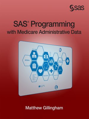 cover image of SAS Programming with Medicare Administrative Data